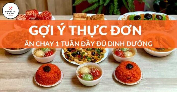 Thực đơn chay khoa học đầy đủ dinh dưỡng trong 1 tuần